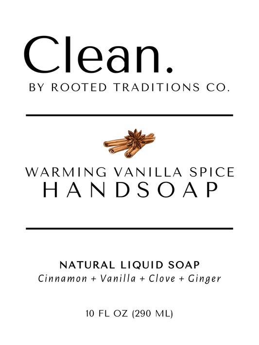 Clean. Warming Vanilla Handsoap - Rooted Traditions Co